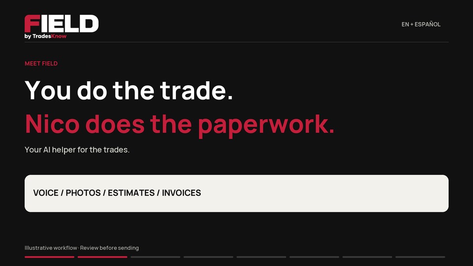 Field by TradesKnow. You do the trade. Nico does the paperwork.